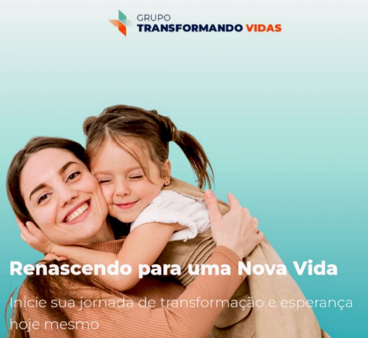 Clínicas de Recuperação Grupo Transformando Vidas no Brasil